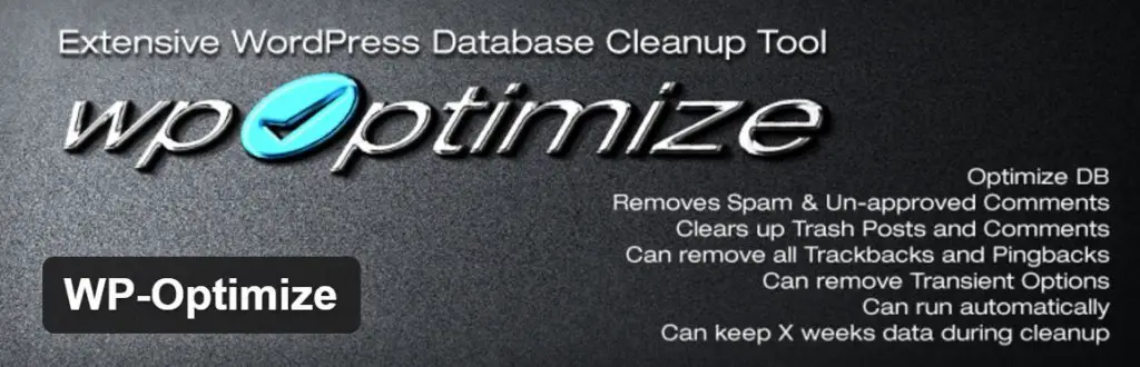 WP Optimize keeps your database trimmed and working efficiently
