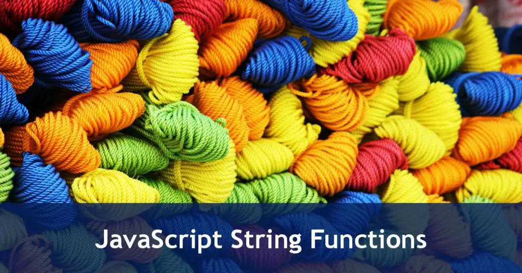 JavaScript Strings, Functions Tutorial