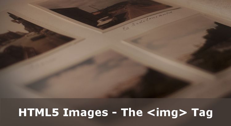 HTML5 Images - IMG Tag - HTML Tutorials